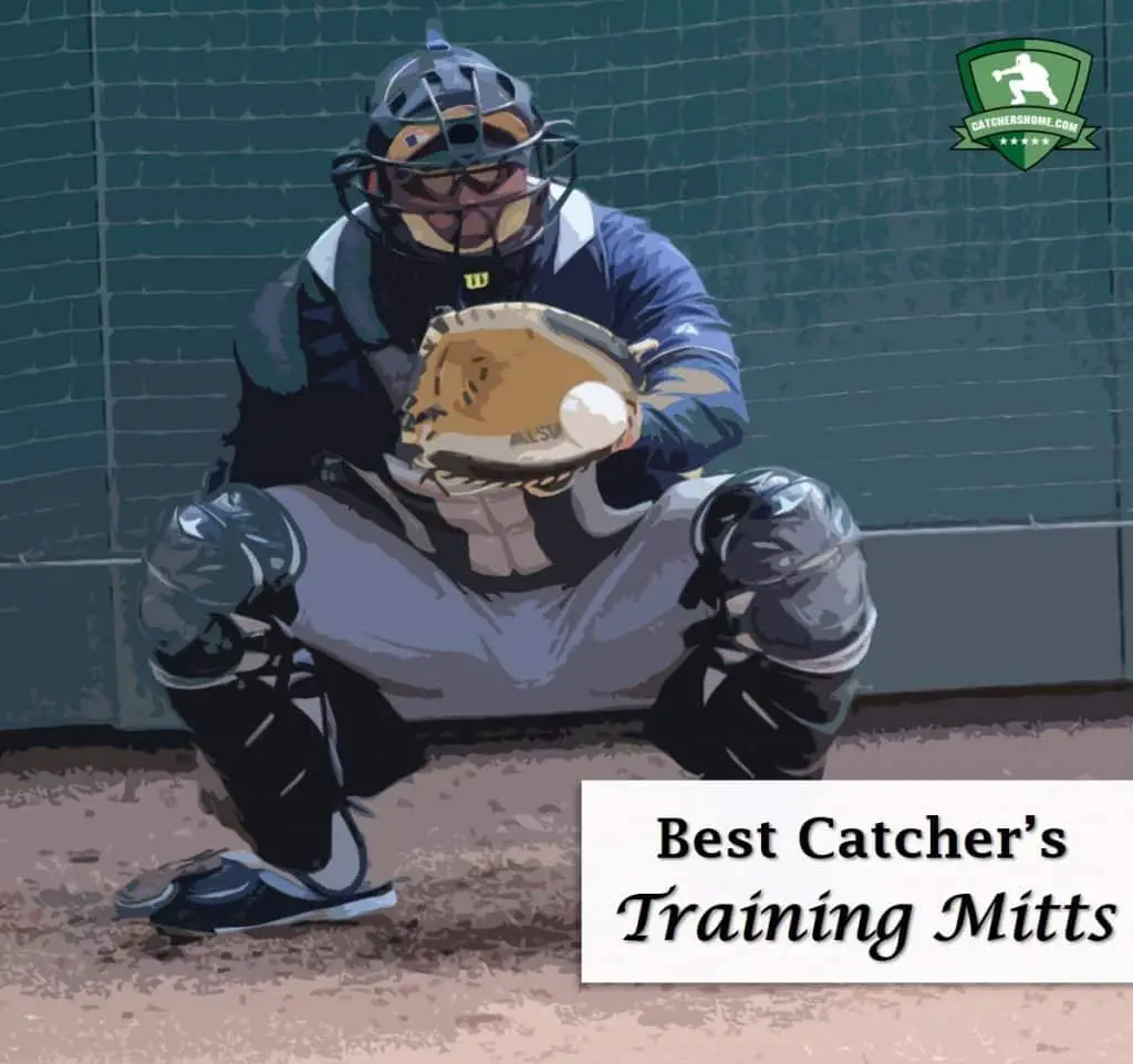 Best Catchers Training Mitts Our Top Picks [2024 Season]