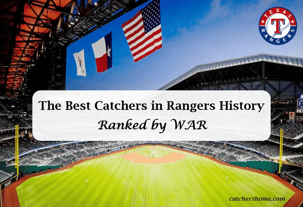 Best Texas Rangers Catchers in Team History (AllTime List!)