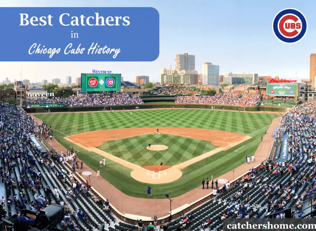 Best Chicago Cubs Catchers in Team History [AllTime List!]